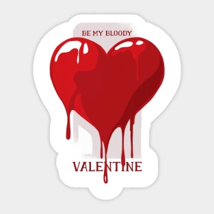 Be my Bloody Valentine funny Sticker